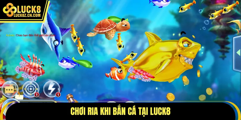 Chơi ria khi bắn cá tại LUCK8
