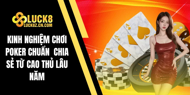 Kinh nghiệm chơi Poker
