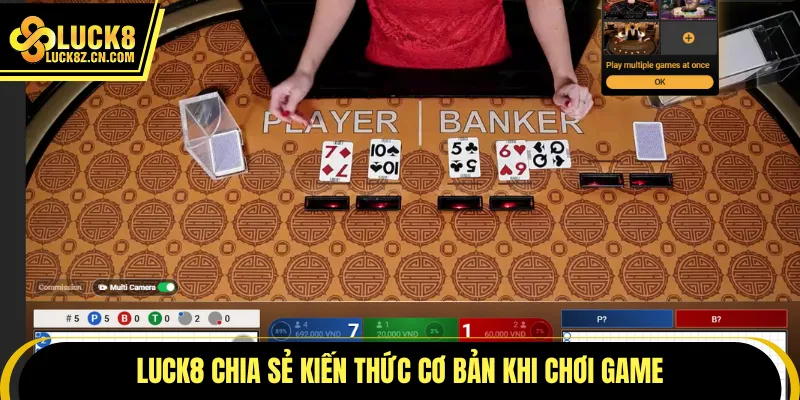 LUCK8 chia sẻ kiến thức cơ bản khi chơi game